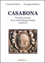 Casabona. Vicende storiche di un antico borgo feudale calabrese