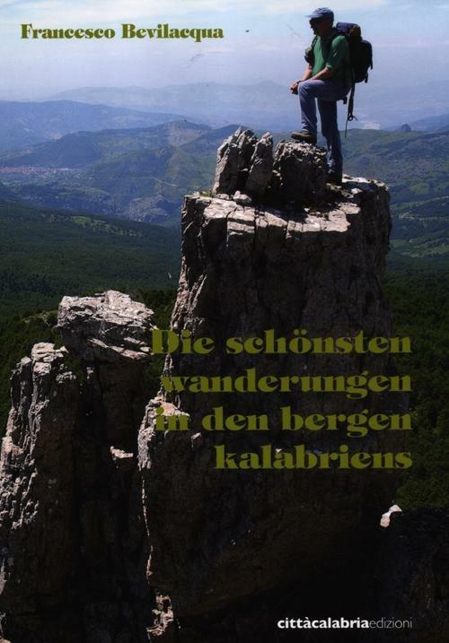 Die schönsten Wanderungen in den Bergen Kalabriens - Francesco Bevilacqua - copertina