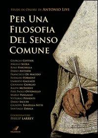 Per una filosofia del senso comune. Studi in onore di Antonio Livi - copertina