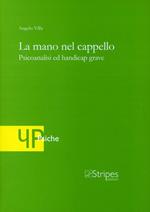 La mano nel cappello. Psicoanalisi ed handicap grave