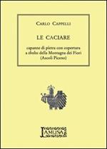 Le caciare, capanne di pietra con copertura a tholos della montagna dei Fiori (Ascoli Piceno)