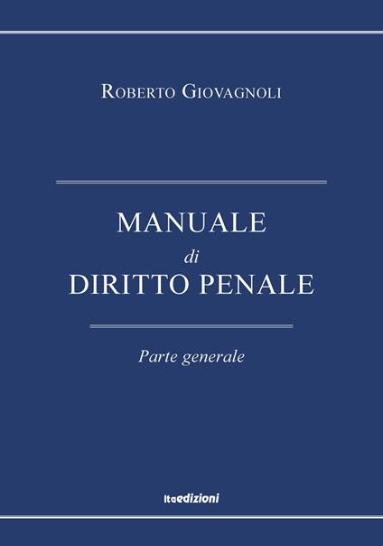 Manuale di diritto penale. Parte generale - Roberto Giovagnoli - copertina