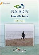 Naiadis. Luce alla terra