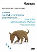 Lavoro di fiuto. Discriminazione olfattiva. DVD