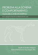 Problemi alla schiena e comportamento: guai del cane moderno