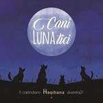 Cani LUNAtici. Il calendario Haqihana duemila21