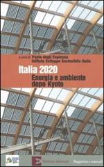 Italia 2020. Energia e ambiente dopo Kyoto