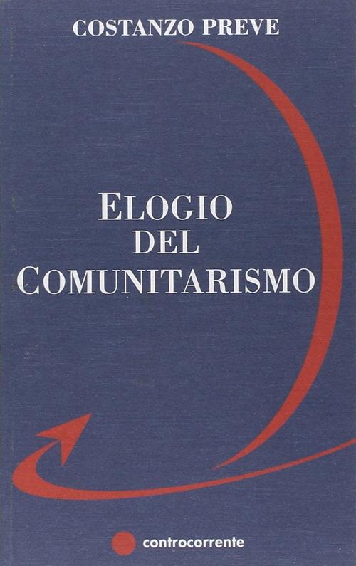 Elogio del comunitarismo - Costanzo Preve - copertina