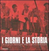 I giorni e la storia. Le migliori immagini dell'archivio Bettmann - copertina