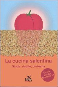 La cucina salentina. Storia, ricette, curiosità - copertina