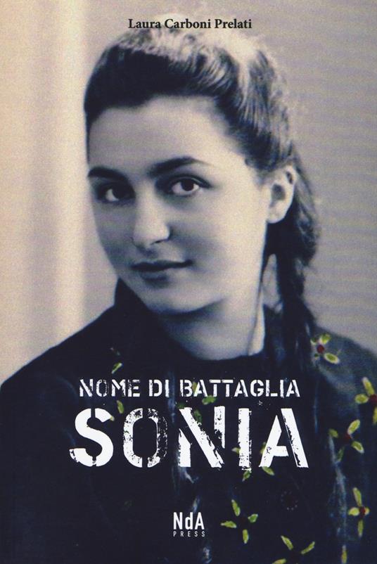 Nome di battaglia Sonia - Laura Carboni Prelati - copertina