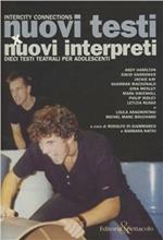 Nuovi testi per nuovi interpreti. Dieci testi per nuovi interpreti