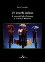 Un assurdo isolano. Il teatro di Spiro Scimone e Francesco Sframeli