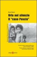 Urla nel silenzio. Il «caso Pescia»