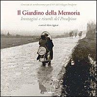 Il giardino della memoria. Immagini e ricordi del Prealpino - Mario Aggiusti - copertina