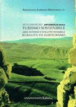 Turismo sostenibile. Aree interne e sviluppo possibile di ruralità ed agriturismo. Atti di convegno Antasicilia-Onlus