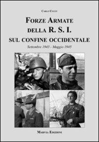 Forze armate della R.S.I. sul confine occidentale - Carlo Cucut - copertina