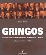 Gringos. Cento anni d'imperialismo in America Latina