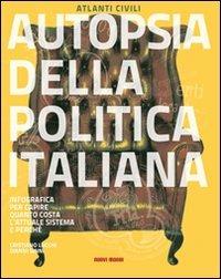 Autopsia della politica italiana - Cristiano Lucchi,Gianni Sinni - copertina