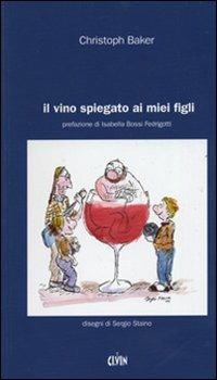 Il vino spiegato ai miei figli - Christoph Baker - copertina