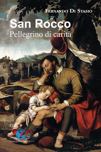 San Rocco. Pellegrino di carità - Fernando Di Stasio - copertina