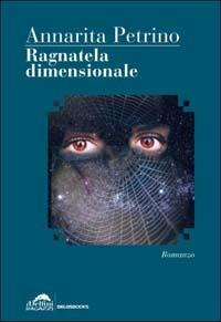 Ragnatela dimensionale - Annarita Petrino - copertina