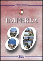 Imperia 80. 80° anniversario della fondazione della città