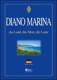 Diano Marino. Das land, das meer, das leute - copertina