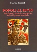 Popoli al bivio. Movimenti fascisti e Resistenza nella seconda guerra mondiale