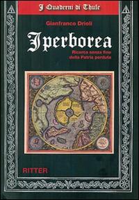 Iperborea. Ricerca senza fine della patria perduta - Gianfranco Drioli - copertina