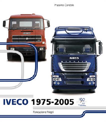 Iveco 1975-2005. Ediz. italiana e inglese - Massimo Condolo - copertina