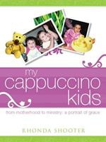 My cappuccino kids. From motherhood to ministry: a portrait of grace