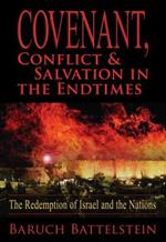 Covenant: conflict & salvation in the end times. The redemption of Israel and the nations