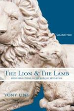 The lion & the lamb. More reflections on the book of revelation. Vol. 2