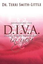 Developing the D.I.V.A (Divinely insired virtuous assett) in you