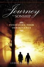 The journey to sonship. Possessing your inheritance