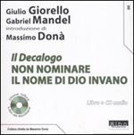 Il Decalogo. Con CD Audio. Vol. 2: Non nominare il nome di Dio invano.