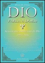 Dio parla a Doris. Sessantadue rivelazioni da Dio 1993-2006