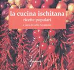 La cucina ischitana. Ricette popolari