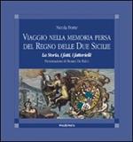 Viaggio nella memoria persa del Regno delle Due Sicilie. La storia, i fatti, i fattarielli