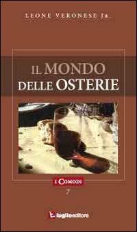 Il mondo delle osterie - Leone jr. Veronese - copertina