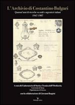 L' archivio di Costantino Bulgari. Quarant'anni di ricerche su orari e argentieri italiani 1947-1987