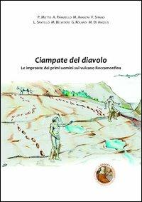 Ciampate del diavolo. Le impronte dei primi uomini sul vulcano Roccamonfina - copertina