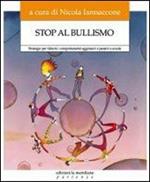 Stop al bullismo. Strategie per ridurre i comportamenti aggressivi e passivi a scuola. Con DVD