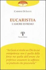 Eucaristia. L'amore estremo