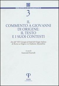 Il commento a Giovanni di Origene: il testo e i suoi contesti - copertina