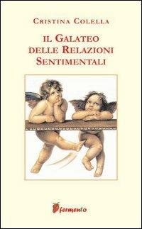 Il galateo delle relazioni sentimentali - Cristina Colella - copertina