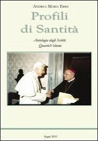 Profili di Santità. Antologia degli scritti. Vol. 4 - Andrea M. Erba - copertina