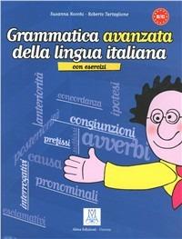 Grammatica avanzata della lingua italiana. Con esercizi - Susanna Nocchi,Roberto Tartaglione - copertina