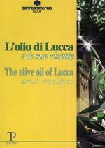 L'olio di Lucca e le sue ricette. Testo inglese a fronte